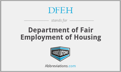 DFEH - Department of Fair Employment of Housing