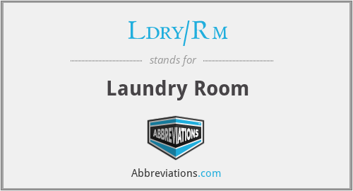 Ldry/Rm - Laundry Room