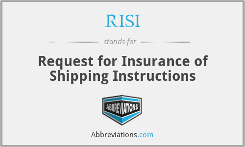 RISI - Request for Insurance of Shipping Instructions