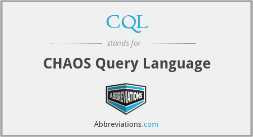 CQL - CHAOS Query Language