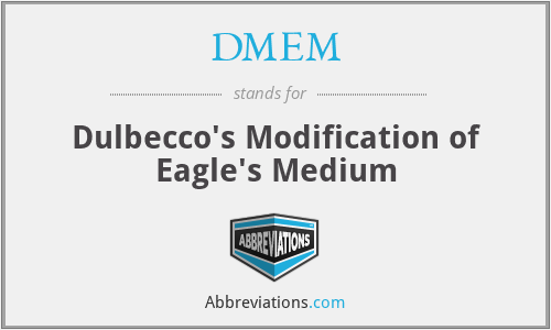 DMEM - Dulbecco's Modification of Eagle's Medium
