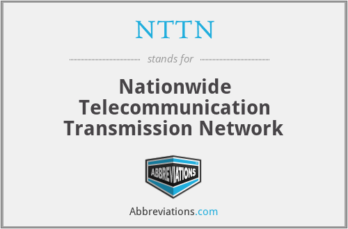 NTTN - Nationwide Telecommunication Transmission Network