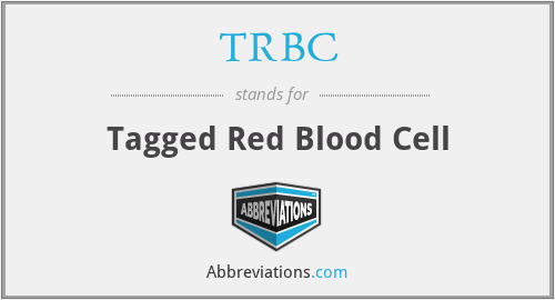 TRBC - Tagged Red Blood Cell