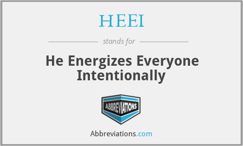 HEEI - He Energizes Everyone Intentionally