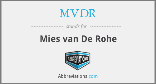 MVDR - Mies van De Rohe