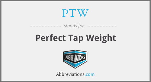 PTW - Perfect Tap Weight