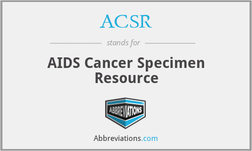 ACSR - AIDS Cancer Specimen Resource