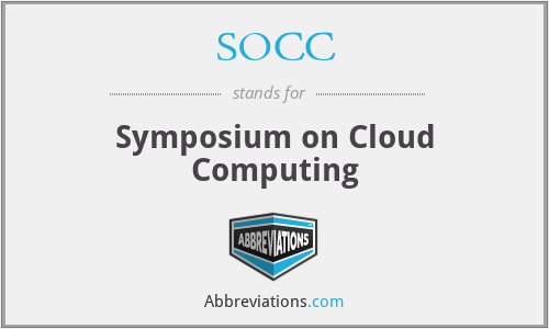 SOCC - Symposium on Cloud Computing