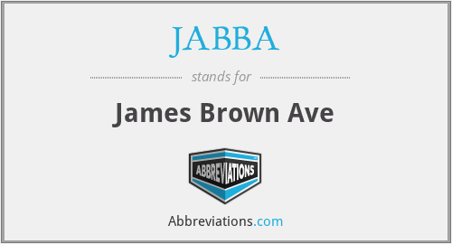 JABBA - James Brown Ave