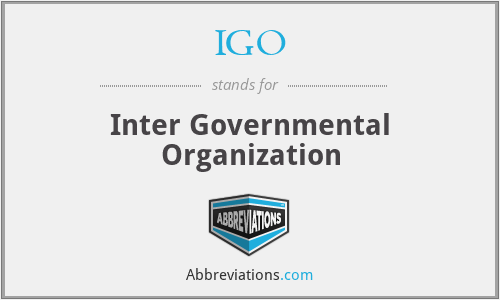 IGO - Inter Governmental Organization