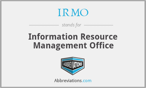 IRMO - Information Resource Management Office