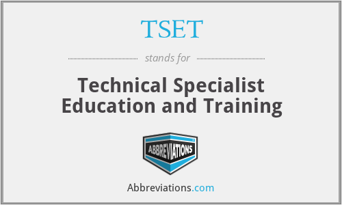 TSET - Technical Specialist Education and Training