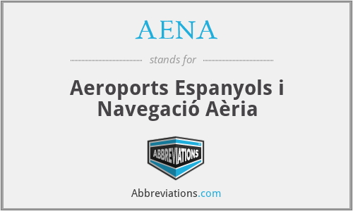 AENA - Aeroports Espanyols i Navegació Aèria
