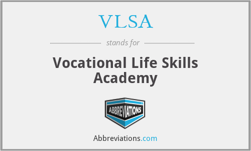 VLSA - Vocational Life Skills Academy