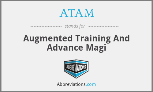ATAM - Augmented Training And Advance Magi