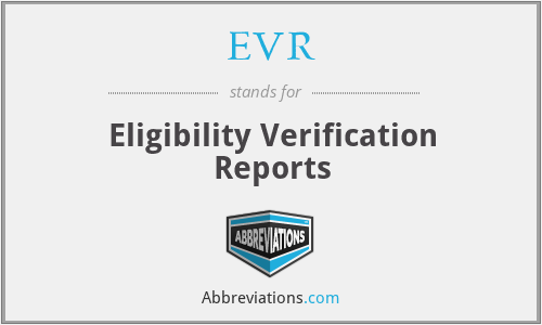 EVR - Eligibility Verification Reports