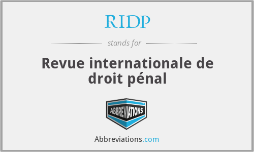 RIDP - Revue internationale de droit pénal