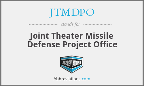JTMDPO - Joint Theater Missile Defense Project Office