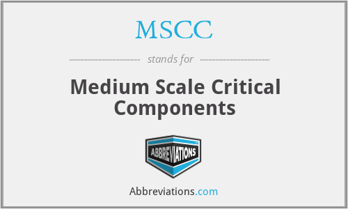 MSCC - Medium Scale Critical Components