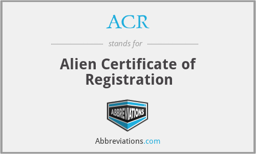 ACR - Alien Certificate of Registration