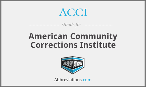 ACCI - American Community Corrections Institute