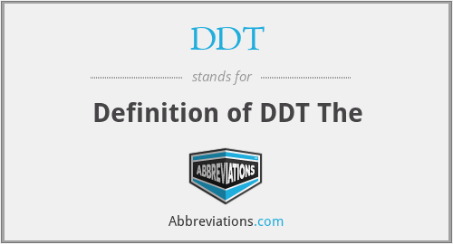 DDT - Definition of DDT The