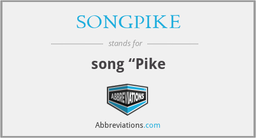 SONGPIKE - song “Pike