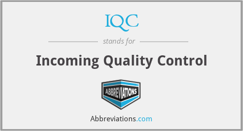 IQC - Incoming Quality Control