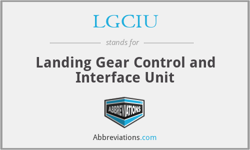 LGCIU - Landing Gear Control and Interface Unit