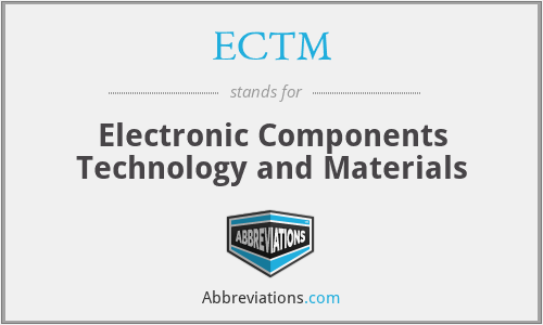 ECTM - Electronic Components Technology and Materials