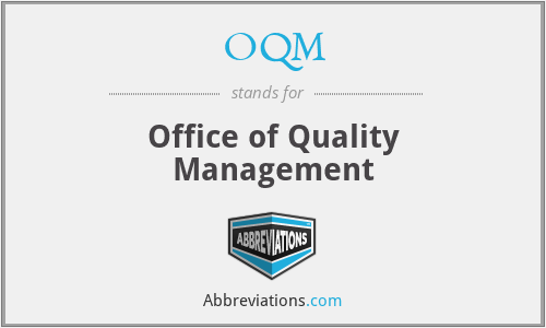 OQM - Office of Quality Management