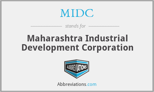 MIDC - Maharashtra Industrial Development Corporation