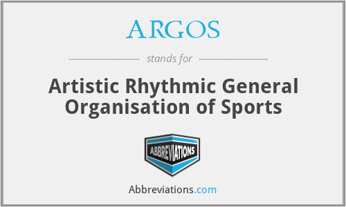 ARGOS - Artistic Rhythmic General Organisation of Sports