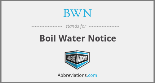 BWN - Boil Water Notice