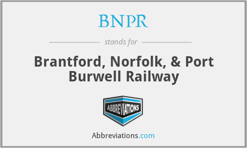 BNPR - Brantford, Norfolk, & Port Burwell Railway