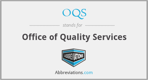 OQS - Office of Quality Services