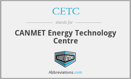 CETC - CANMET Energy Technology Centre
