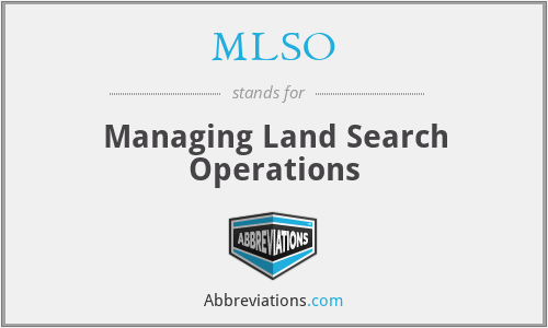 MLSO - Managing Land Search Operations