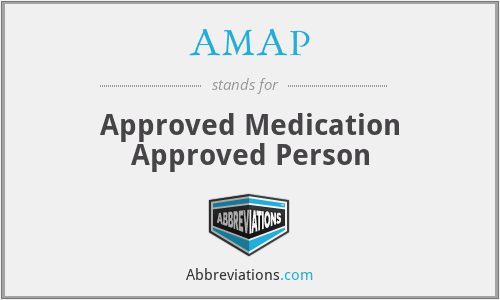 AMAP - Approved Medication Approved Person