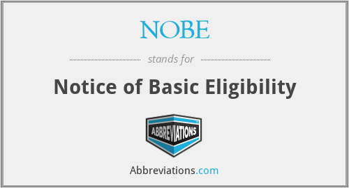 NOBE - Notice of Basic Eligibility