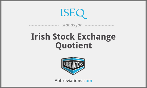 ISEQ - Irish Stock Exchange Quotient