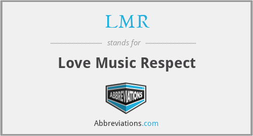 LMR - Love Music Respect