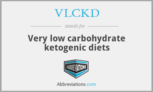 VLCKD - Very low carbohydrate ketogenic diets