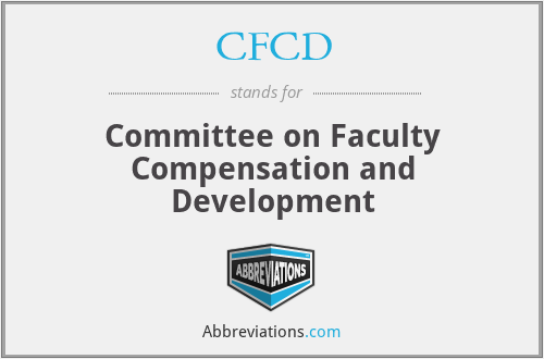 CFCD - Committee on Faculty Compensation and Development