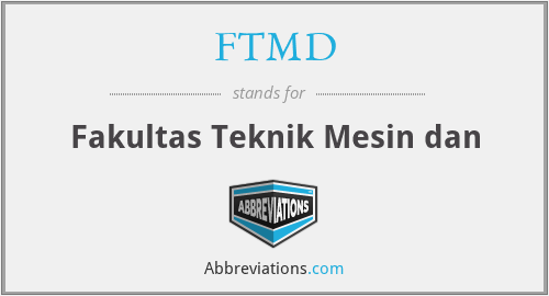 FTMD - Fakultas Teknik Mesin dan