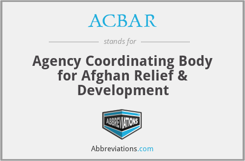 ACBAR - Agency Coordinating Body for Afghan Relief & Development