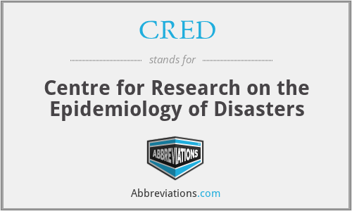 CRED - Centre for Research on the Epidemiology of Disasters