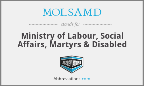 MOLSAMD - Ministry of Labour, Social Affairs, Martyrs & Disabled