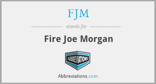 FJM - Fire Joe Morgan