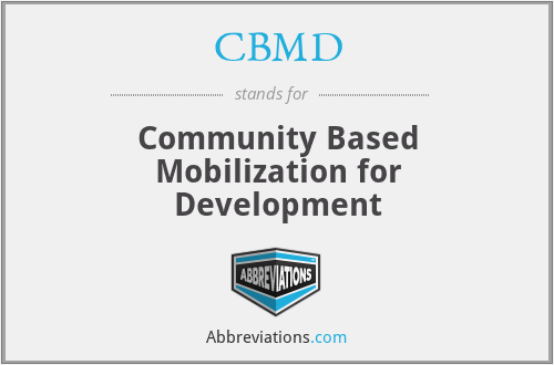 CBMD - Community Based Mobilization for Development